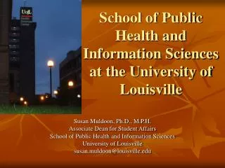 School of Public Health and Information Sciences at the University of Louisville