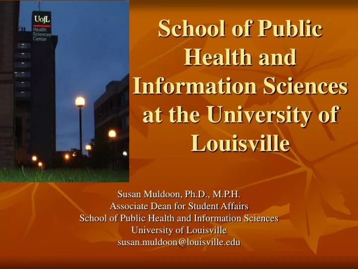 school of public health and information sciences at the university of louisville