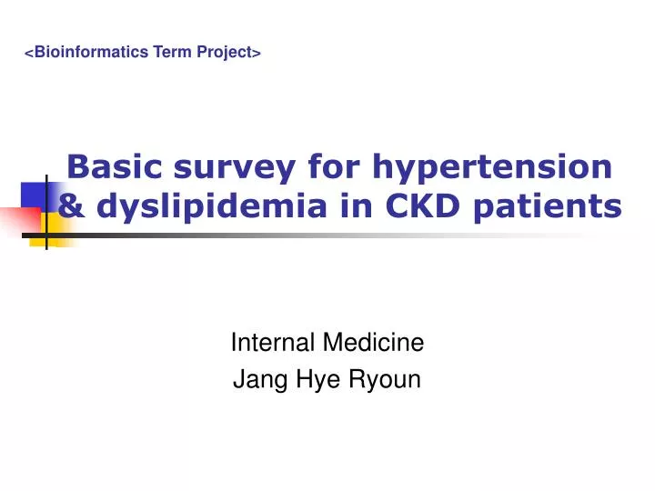 basic survey for hypertension dyslipidemia in ckd patients