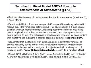 Two-Factor Mixed Model ANOVA Example Effectiveness of Sunscreens ( § 17.4)