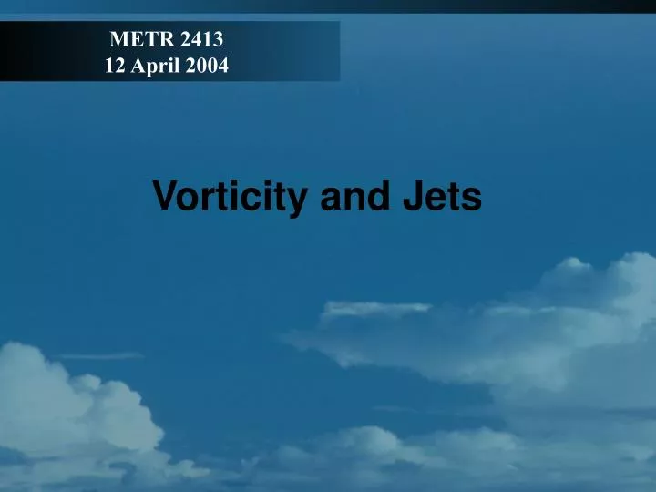 vorticity and jets
