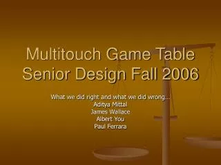 Multitouch Game Table Senior Design Fall 2006