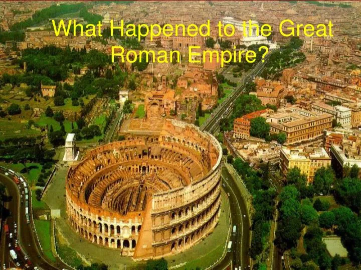 what happened to the great roman empire