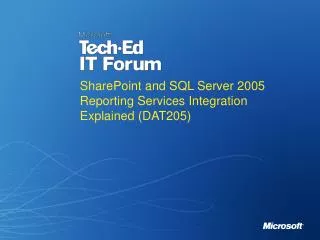 SharePoint and SQL Server 2005 Reporting Services Integration Explained (DAT205)