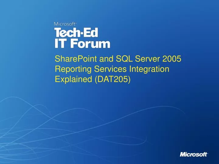 sharepoint and sql server 2005 reporting services integration explained dat205
