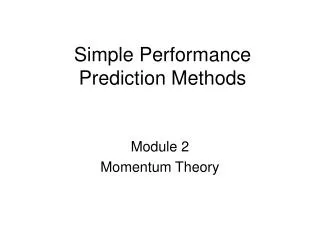 Simple Performance Prediction Methods