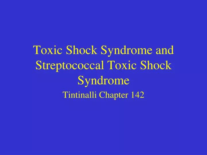 toxic shock syndrome and streptococcal toxic shock syndrome