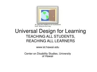 Universal Design for Learning TEACHING ALL STUDENTS, REACHING ALL LEARNERS