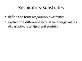 Respiratory Substrates