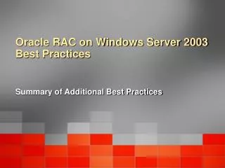 Oracle RAC on Windows Server 2003 Best Practices