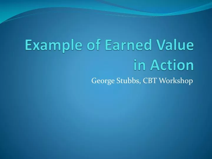 example of earned value in action