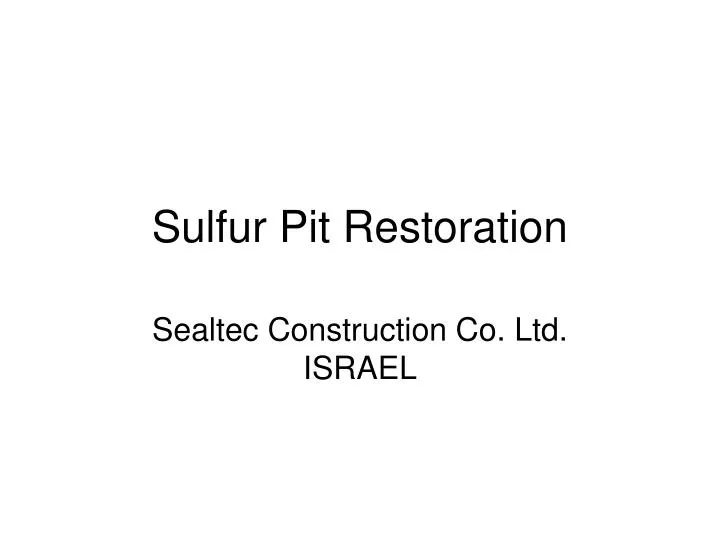 sulfur pit restoration