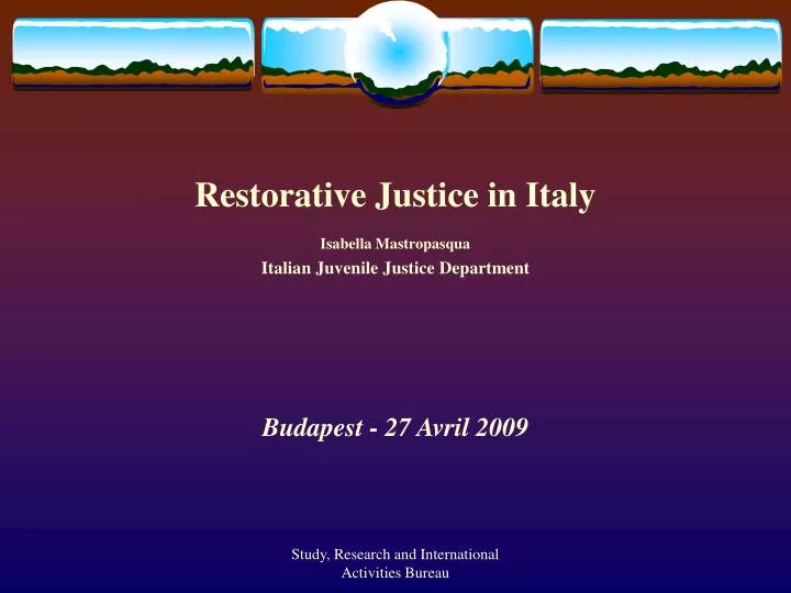 restorative justice in italy isabella mastropasqua italian juvenile justice department