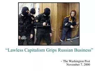 “Lawless Capitalism Grips Russian Business”