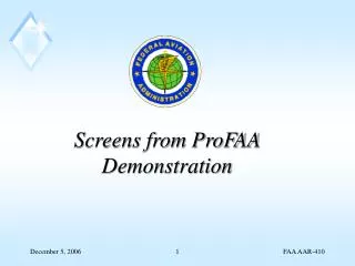Screens from ProFAA Demonstration