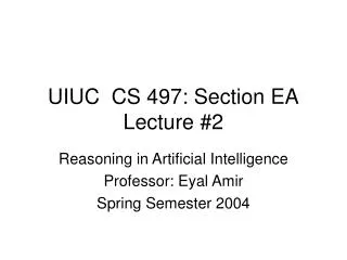 UIUC CS 497: Section EA Lecture #2