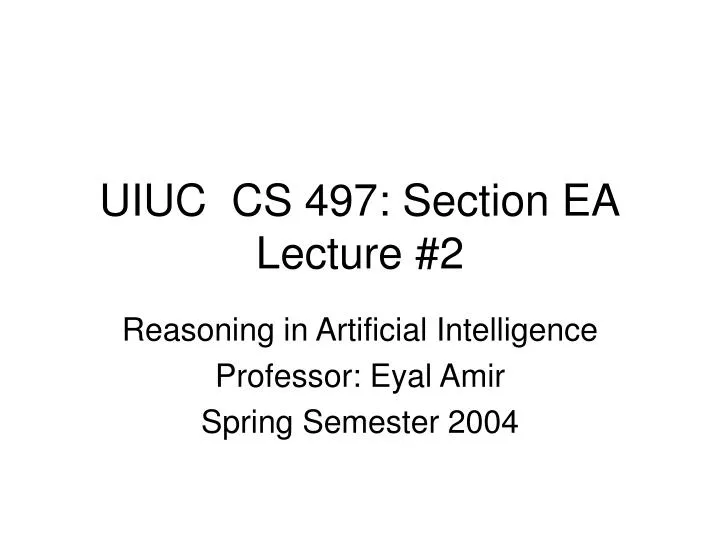 uiuc cs 497 section ea lecture 2