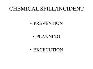 CHEMICAL SPILL/INCIDENT