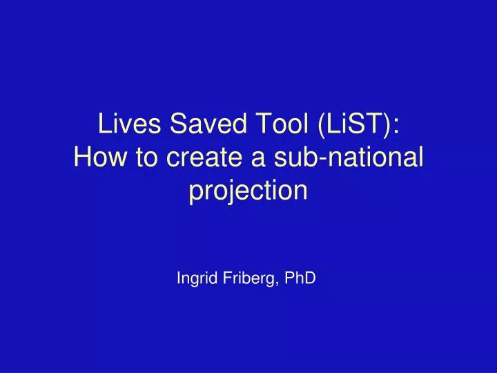 lives saved tool list how to create a sub national projection