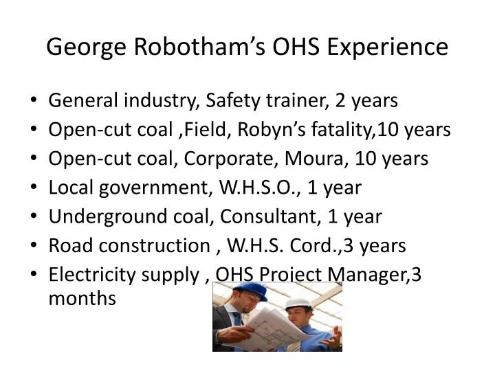 george robotham s ohs experience