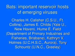 Bats: important reservoir hosts of emerging viruses