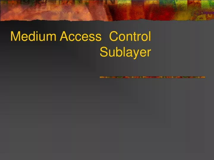 medium access control sublayer