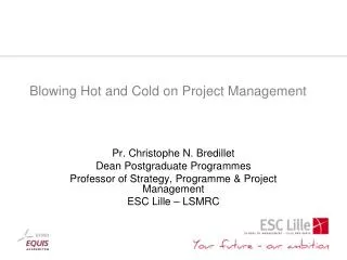 Blowing Hot and Cold on Project Management