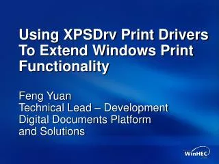 Using XPSDrv Print Drivers To Extend Windows Print Functionality