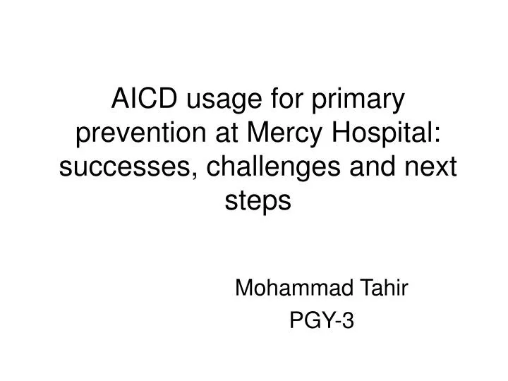 aicd usage for primary prevention at mercy hospital successes challenges and next steps
