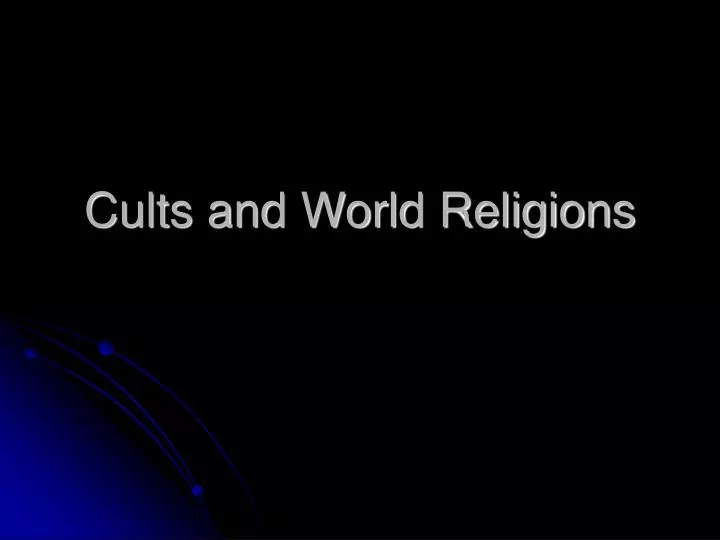cults and world religions