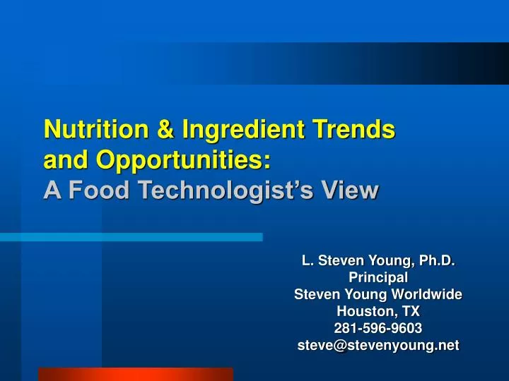 nutrition ingredient trends and opportunities a food technologist s view