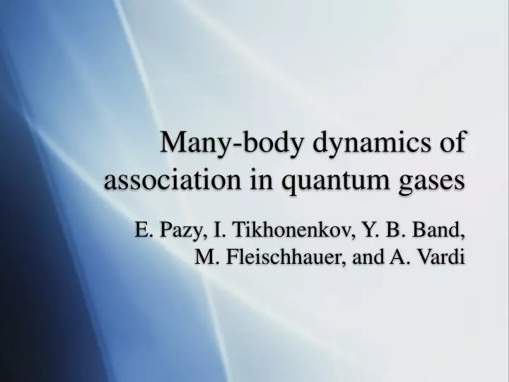 many body dynamics of association in quantum gases