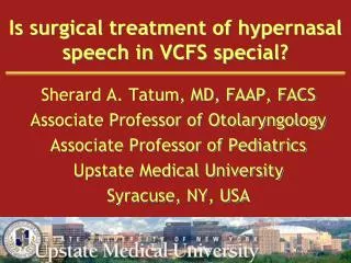 Is surgical treatment of hypernasal speech in VCFS special?