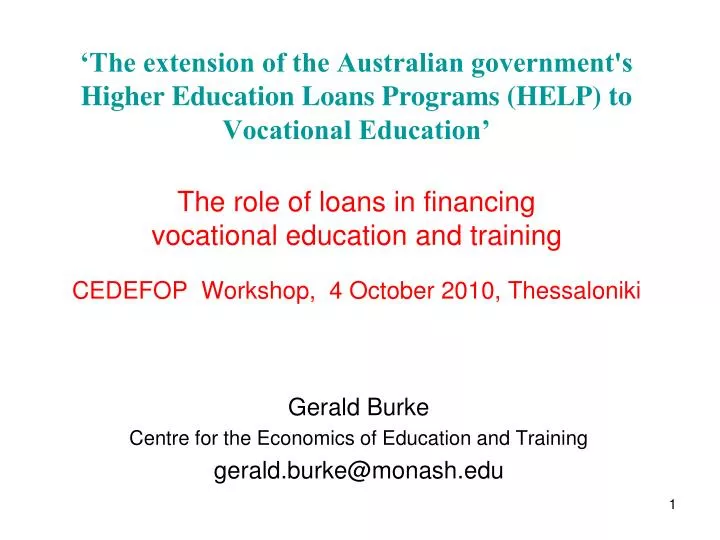 gerald burke centre for the economics of education and training gerald burke@monash edu