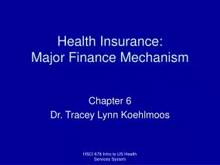 Health Insurance: Major Finance Mechanism