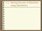 3-2: Solving Systems of Equations using Substitution