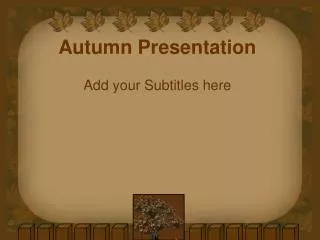 Autumn Presentation