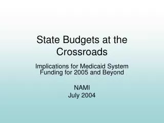 State Budgets at the Crossroads