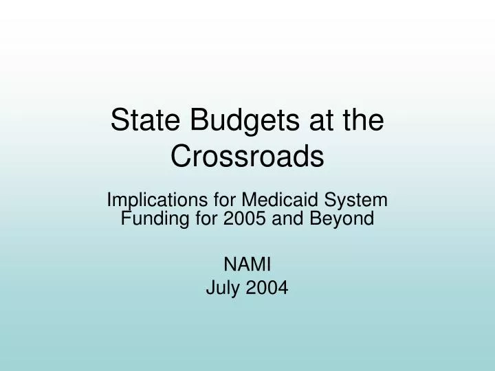 state budgets at the crossroads