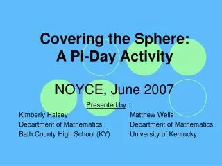 Covering the Sphere: A Pi-Day Activity NOYCE, June 2007