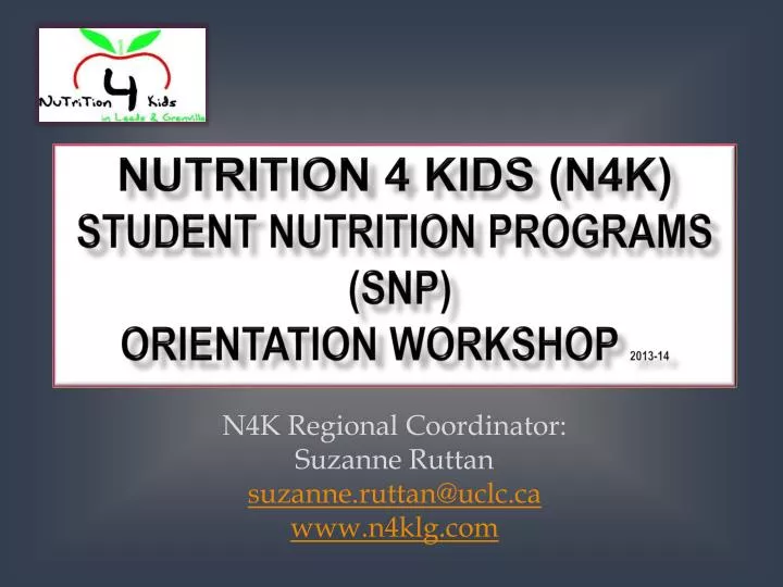 nutrition 4 kids n4k student nutrition programs snp orientation workshop 2013 14