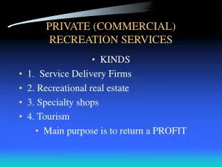 PRIVATE (COMMERCIAL) RECREATION SERVICES