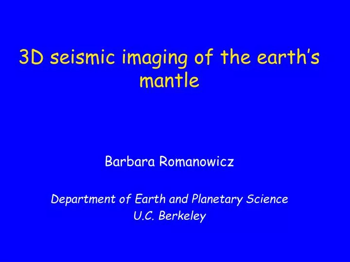 3d seismic imaging of the earth s mantle