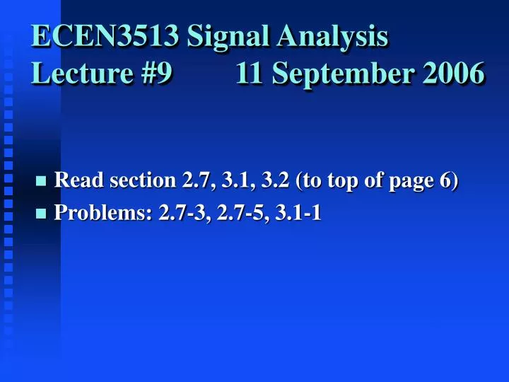 ecen3513 signal analysis lecture 9 11 september 2006