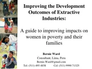 Improving the Development Outcomes of Extractive Industries: A guide to improving impacts on women in poverty and their