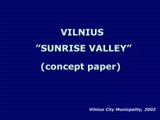 VILNIUS ”SUNRISE VALLEY” (concept paper)