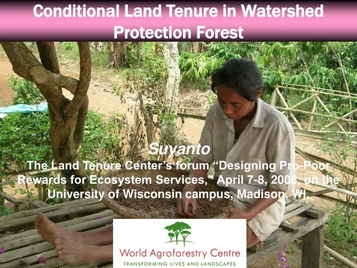 conditional land tenure in watershed protection forest