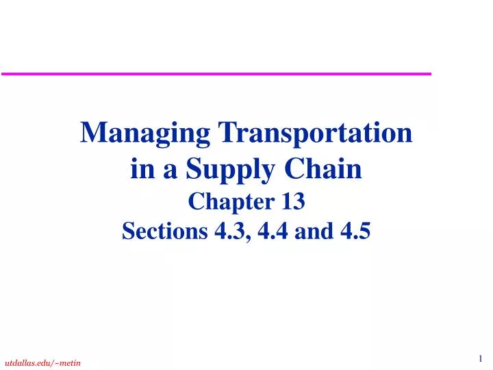 managing transportation in a supply chain chapter 13 sections 4 3 4 4 and 4 5