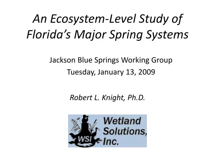 an ecosystem level study of florida s major spring systems