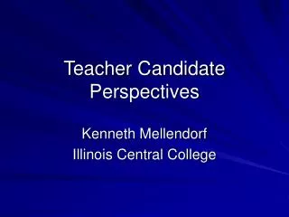 Teacher Candidate Perspectives